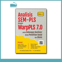 Image of Analisis SEM-PLS dengan WArpPLS 7.0 : Untuk Hubungan Nonlinier dalam Penelitian Sosial dan Bisnis