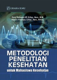 Image of Metodologi Penelitian Kesehatan : untuk Mahasiswa Kesehatan