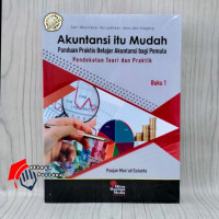 Image of Seri Akuntansi Perusahaan Jasa dan Dagang Akuntansi itu Mudah : Panduan Praktis Belajar Akuntansi bagi Pemula Pendekatan Teori dan Praktik